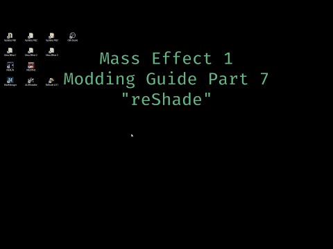 Mass Effect 1 Modding Guide Part 7 &quot;reShade&quot;