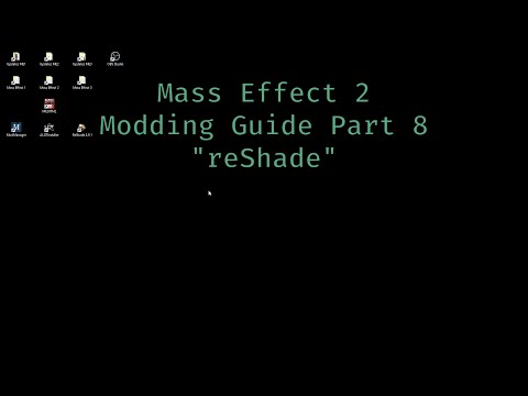 Mass Effect 2 Modding Guide Part 8 &quot;reShade&quot;