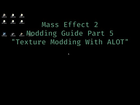 Mass Effect 2 Modding Guide Part 5 &quot;Texture Modding With ALOT&quot;