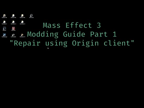 Mass Effect 3 Modding Guide Part 1 &quot;Repair using Origin client&quot;