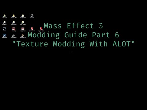 Mass Effect 3 Modding Guide Part 6 &quot;Texture Modding with ALOT&quot;