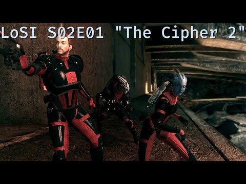 #LoSI Season 02 Episode 01 &quot;The Cipher 2&quot;; Shepards squad fights the Geth infestation on Feros.