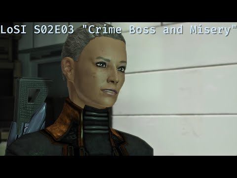 #LoSI Season 02 Episode 03 &quot;Crime Boss and Misery&quot;; Shepard has to deal with another Crime Boss.